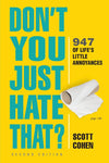 The cover of Don’t You Just Hate That? Second Edition by Scott Cohen.