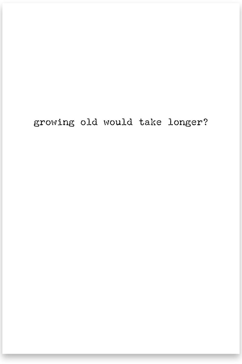 Birthday - Growing Old