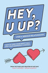 The cover of Hey, U Up? (For A Serious Relationship): How To Turn Your Booty Call Into Your Emergency Contact by Emily Axford and Brian Murphy.