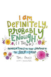The cover of I am Definitely, Probably Enough (I Think): Revelations On The Journey by Tori Press.