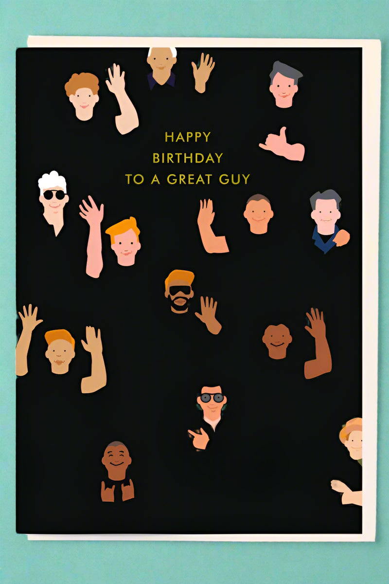 A greeting card in all black with images of men’s faces and waving arms with text that reads ‘Happy Birthday To A Great Guy’.
