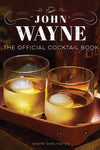 The cover of John Wayne: The Official Cocktail Book by André Darlington.