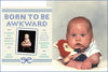 Born To Be Awkward