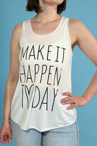 Make It Happen Tank Top - White