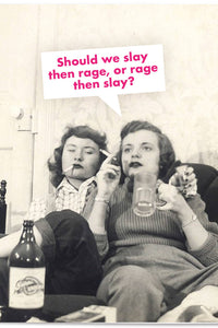 Friendship - Slay then Rage