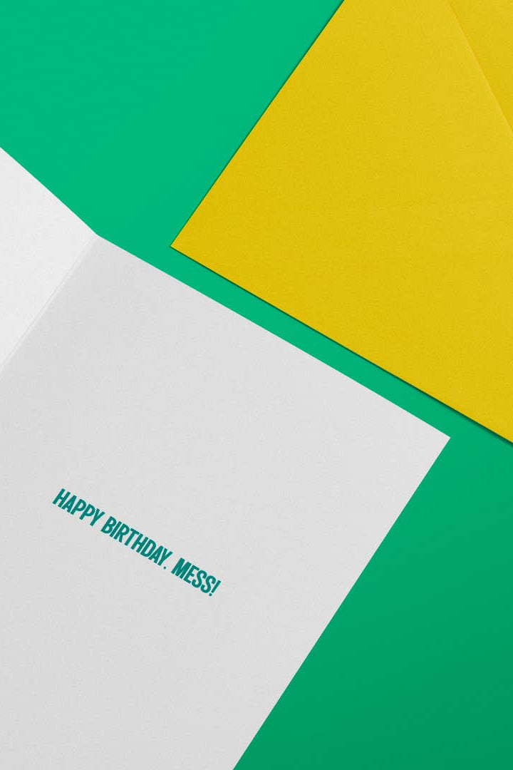 Happy Birthday, Mess - Birthday Card