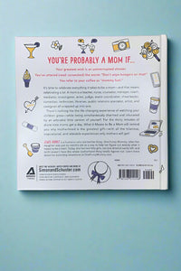 What It Means To Be A Mom