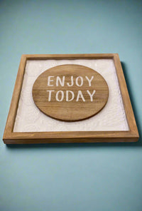 Square Sign - Enjoy Today