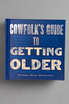 Cowfolk’s Guide tonGetting Older by Judge Roy English.
