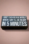 Small Sign - In 5 Minutes