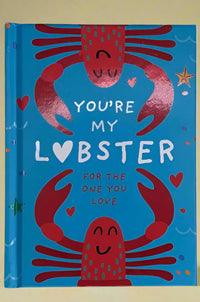 Cover of You’re My Lobster, a story for the one you love.