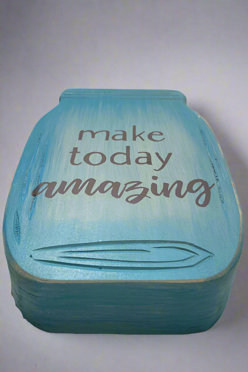 Jar Shaped Sign - Make Today Amazing