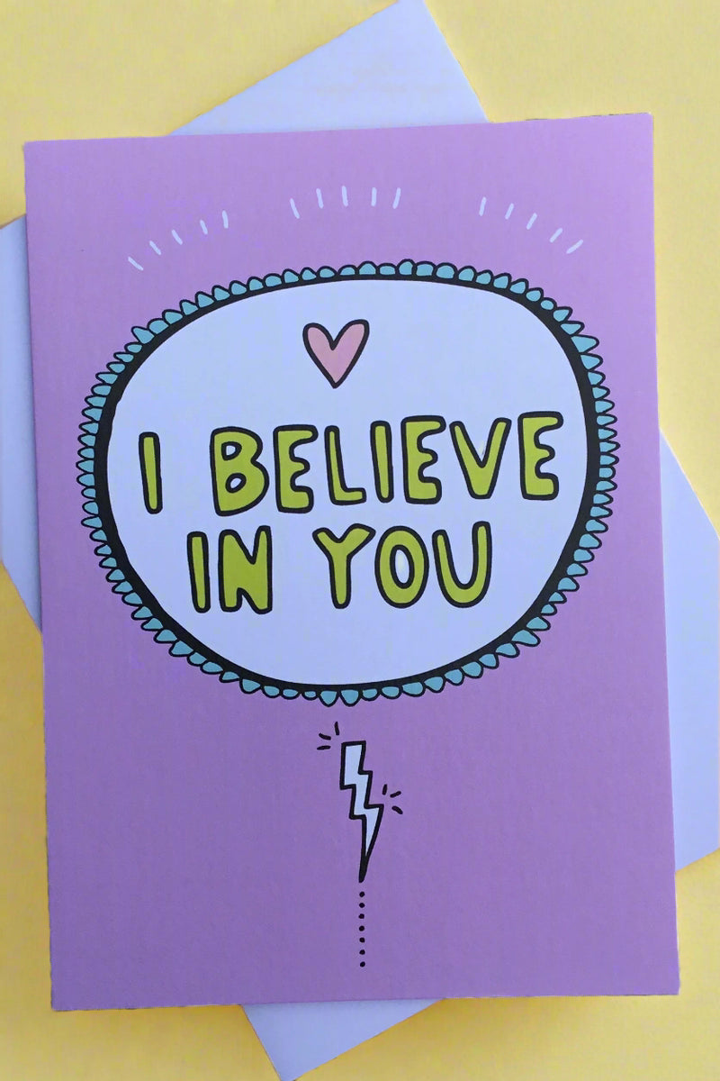 A colorful greeting card with text that reads ‘I Believe In You.’