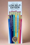 A pack of 8 No. 2 multicolor pencils with Low-Self Esteem funny sayings on them.