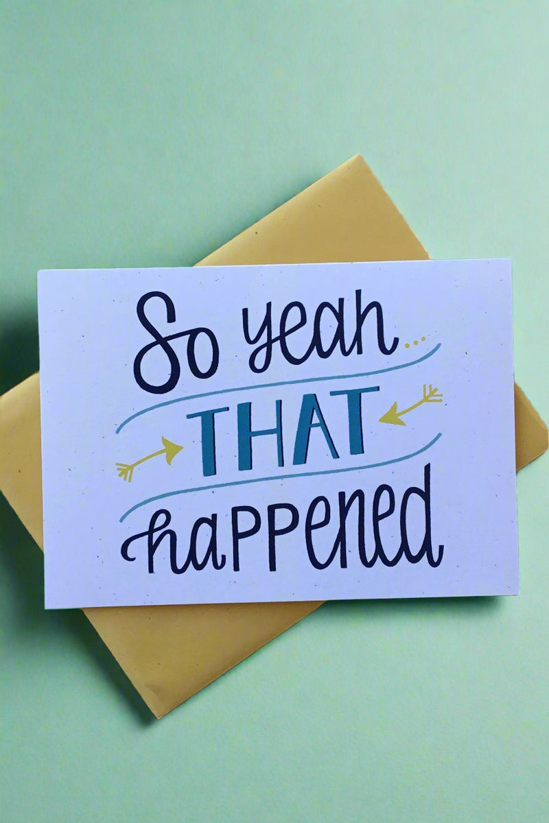 A white minimalist card that says “So Yeah That Just Happened” on the front.