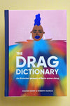 An illustrated glossary of fierce queen slang called The Drag Dictionary.