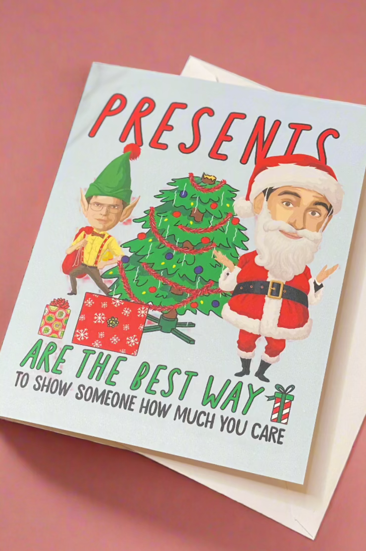 An The Office themed card with the words “ Presents Are The Best Way To Show Someone How Much You Care”