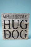 Sign - Hug The Dog