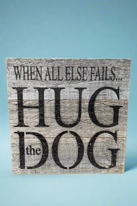 Sign - Hug The Dog