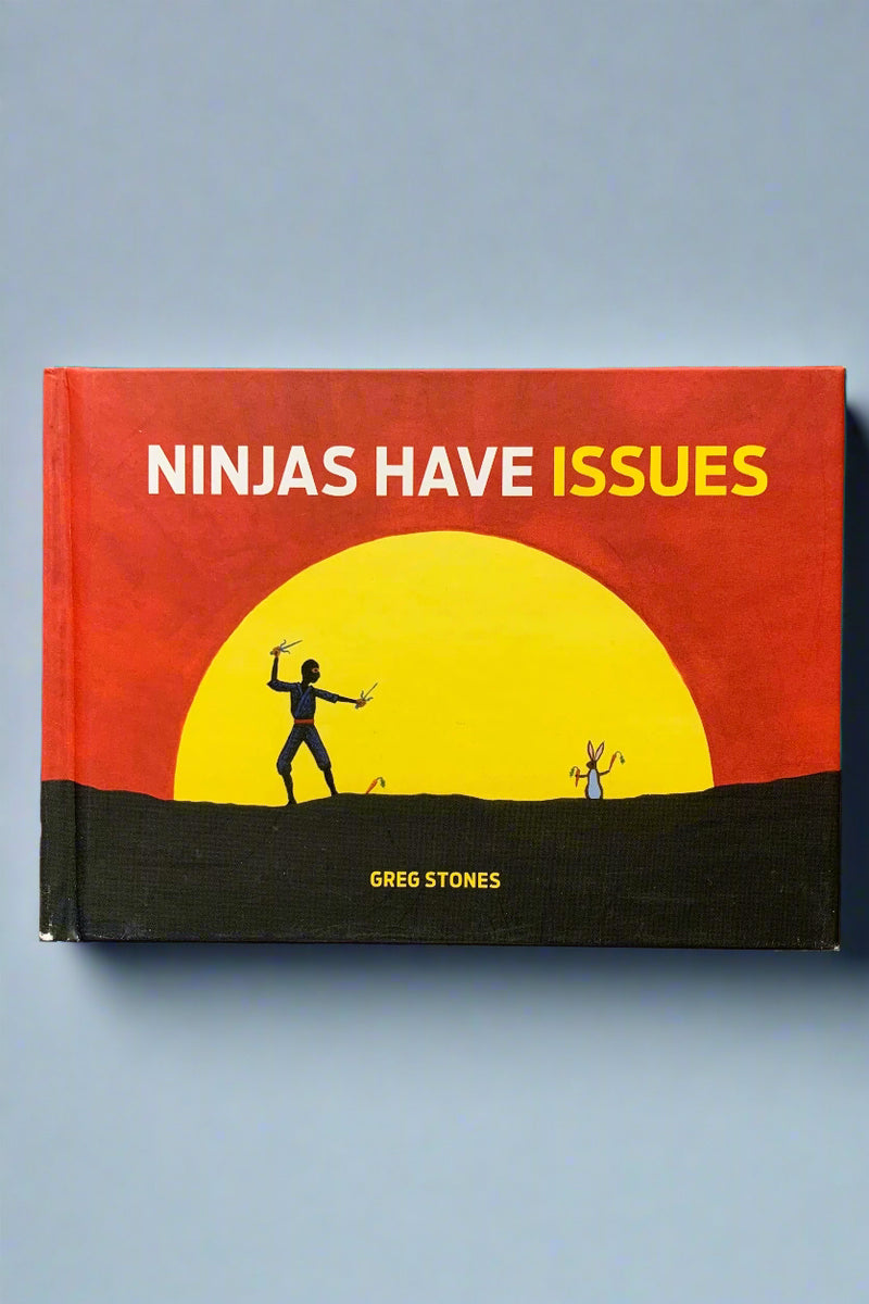 Cover of Ninjas Have Issues by Greg Stones.