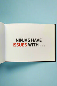 Ninjas Have Issues