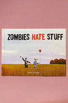 Cover o Zombies Hate Stuff by Greg Stones.