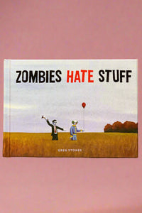 Cover o Zombies Hate Stuff by Greg Stones.