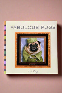 Cover of Fabulous Pugs by Lisa Knapp, a book of funny photos of Charlie the pug.