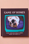 Cover of Game Of Bones: What Your Dog Really Thinks While You Watch TV by Charlie Ellis.