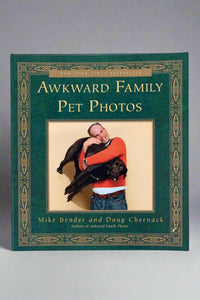 Cover of Awkward Family Pet Photos by Mike Bender and Doug Chernack.