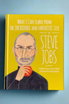 Cover of What I Can Learn From The Incredible and Fantastic Life of Steve Jobs by Fredrick Colting and Melissa Medina.