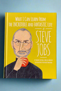 Cover of What I Can Learn From The Incredible and Fantastic Life of Steve Jobs by Fredrick Colting and Melissa Medina.