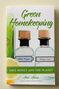 The cover of Green Homekeeping: Save Money And The Planet by Alice Alvrez.