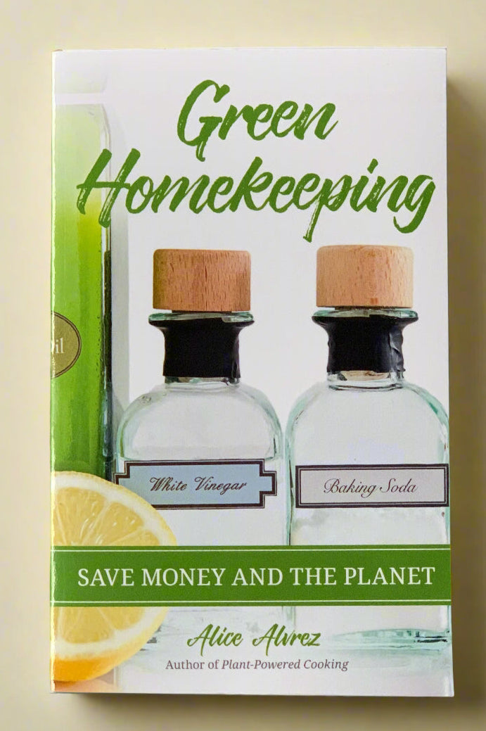 The cover of Green Homekeeping: Save Money And The Planet by Alice Alvrez.