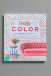Cover of Hello Color: 25 Bright Ideas for DIYDecor by Rachel Mae Smith.