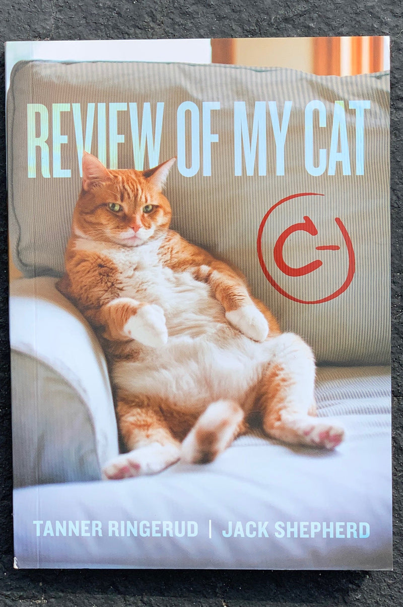 The cover of Review Of My Cat by Tanner Ringerud and Jack Shepherd.