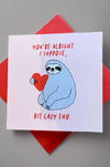 Valentine’s Day - You're Alright Bit Lazy Tho