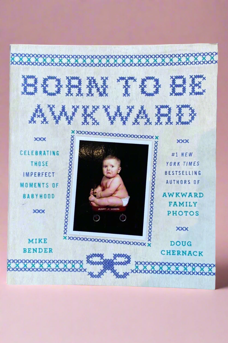 Cover of Born To Be Awkward by Mike Bender and Doug Chernack.