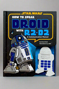 The cover of Star Wars: How To Speak Droid With R2-D2, A Communication Manual by Urma Droid.