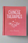 The Little Book of Chinese Therapies by Angela Mogridge.