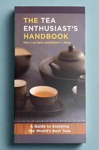 Cover of The Tea Enthusiast's Handbook, a guide to enjoying the world’s best teas.