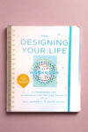 The Designing Your Life Workbook, a framework for building a life you can thrive in.