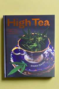 The cover of High Tea: Cannabis Cakes, Tarts, and Bakes by Diana Isaiou.