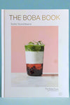 Cover of The Boba Book; Bubble Tea and Beyond by The Boba Guys.
