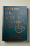 The cover of How To Make The Best Coffee At Home by James Hoffmann.