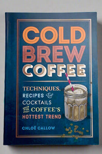 Cover of Cold Brew Coffee by Chloë Callow.