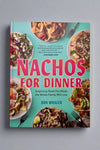 The cover of Nachos For Dinner: Surprising Sheet Pan Meals the Whole Family Will Love, a cookbook by Dan Whalen.
