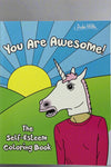 Cover of You Are Awesome The Self-Esteem Coloring Book.